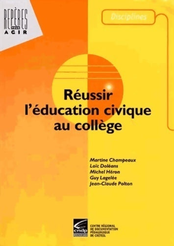Livrenpoche : Réussir l'éducation civique au collège - Martine Champeaux - Livre