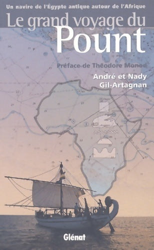 Livrenpoche : Le grand voyage du Pount. Un navire de l'Egypte antique autour de l'Afrique - André Gil-Artagnan - Livre