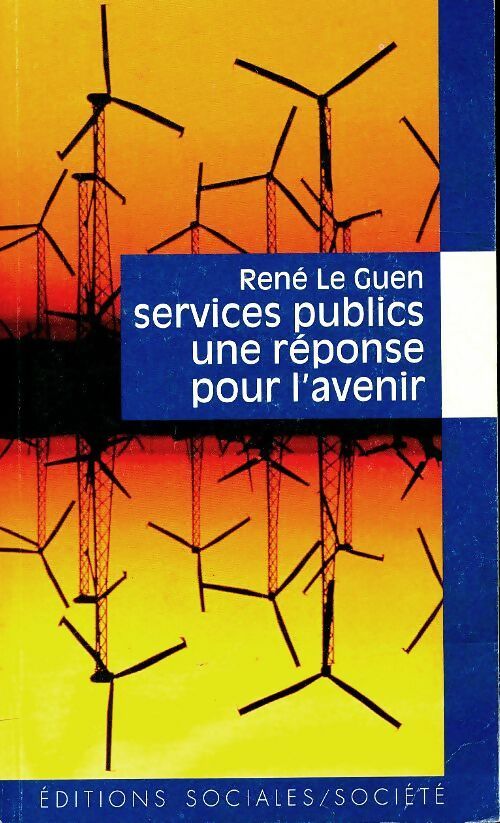 Livrenpoche : Services publics une réponse pour l'avenir - René Le Guen - Livre