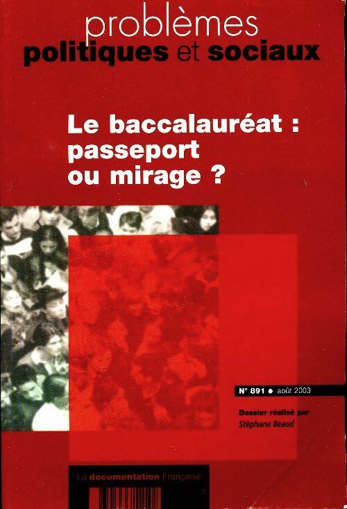 Livrenpoche : Problèmes politiques et sociaux n°891 : Le baccalauréat : passeport ou mirage ? - Collectif - Livre