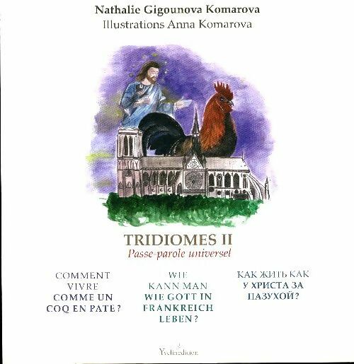 Livrenpoche : Tridiomes Tome II : Comment vivre comme un coq en pâte ? - Nathalie Komarova - Livre