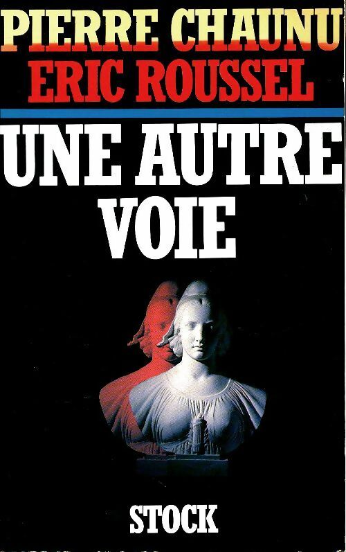Livrenpoche : Une autre voie - Pierre Chaunu - Livre