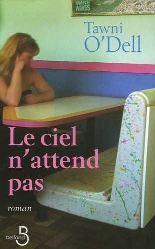 Livrenpoche : Le ciel n'attend pas - Tawni O'Dell - Livre