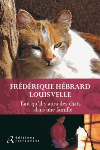 Livrenpoche : Tant qu'il y aura des chats... Dans une famille - Louis Velle - Livre