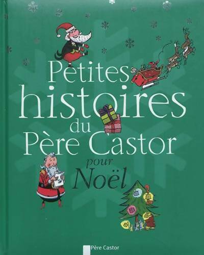 Livrenpoche : Petites histoires du Père Castor pour Noël - Collectif - Livre