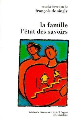 Livrenpoche : La famille : L'état des savoirs - François De Singly - Livre