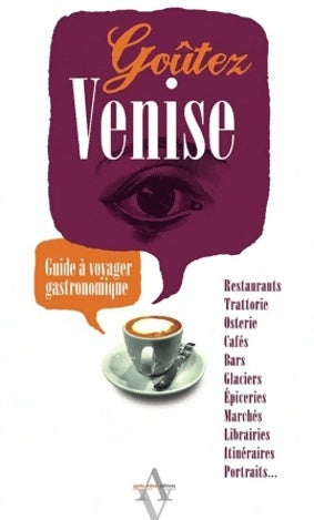 Livrenpoche : Goûtez Venise : Guide à voyager gastronomique - Yves Nespoulous - Livre