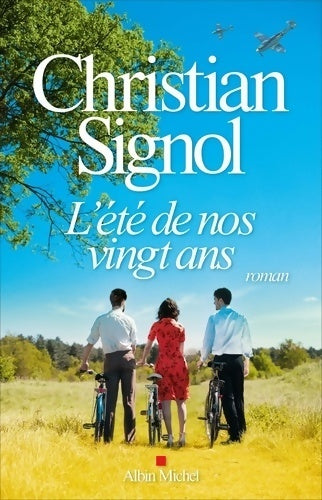 L'été de nos vingt ans - Christian Signol -  Albin Michel GF - Livre