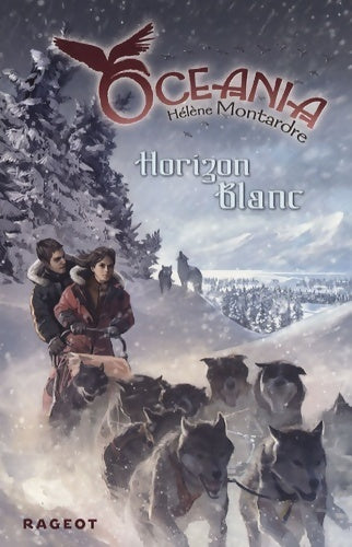 Livrenpoche : Océania Tome II : Horizon blanc - Hélène Montardre - Livre