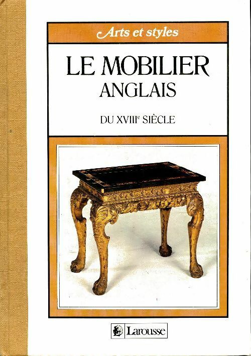 Livrenpoche : Le mobilier anglais du XVIIIe siècle - Alessandra Ponte - Livre