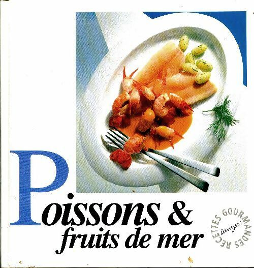 Poissons et fruits de mer - Peter Bührer -  Images GF - Livre