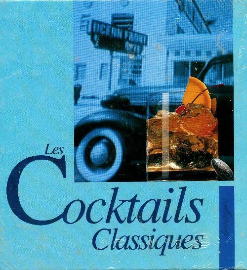Livrenpoche : Les cocktails classiques - Peter Schmoeckel - Livre