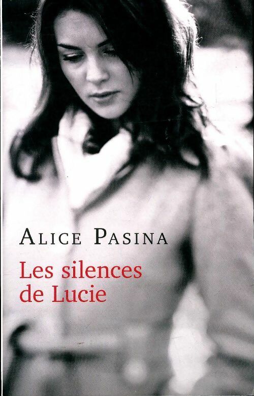 Livrenpoche : Les silences de Lucie - Alice Pasina - Livre