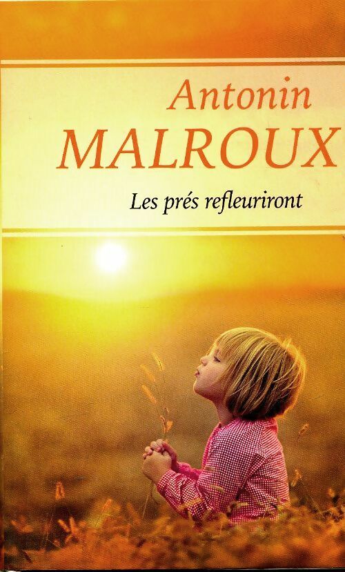 Livrenpoche : Les prés refleuriront - Antonin Malroux - Livre