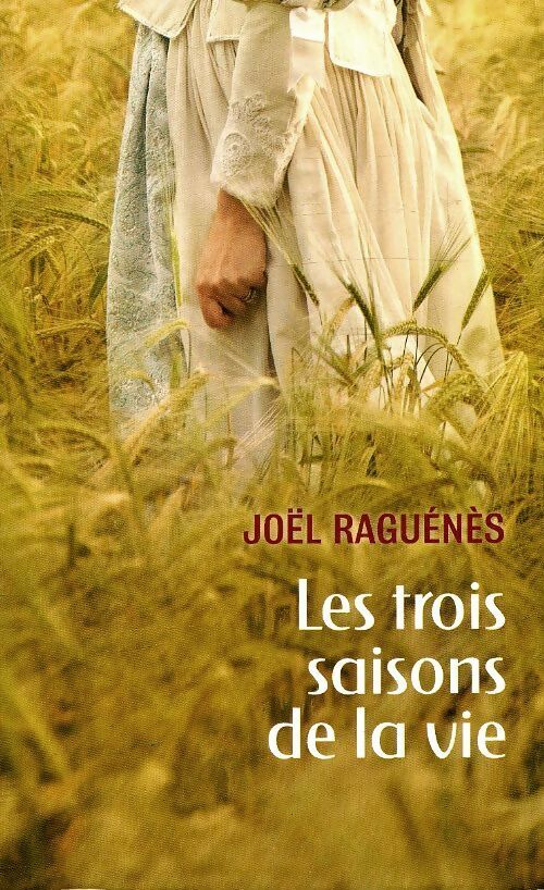 Livrenpoche : Les trois saisons de la vie - Joël Raguénès - Livre