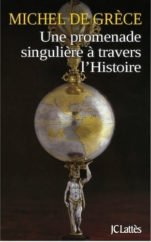 Livrenpoche : Une promenade singulière à travers l'histoire - Michel De Grèce - Livre