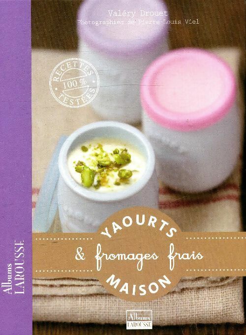 Livrenpoche : Yaourts et fromages frais maison - Valéry Drouet - Livre