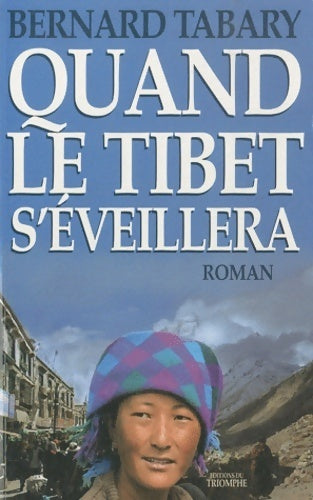 Livrenpoche : Quand le Tibet s'éveillera - Bernard Tabary - Livre