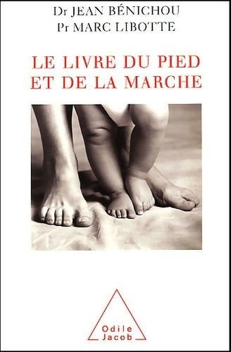 Livrenpoche : Le livre du pied et de la marche - Jean Bénichou - Livre