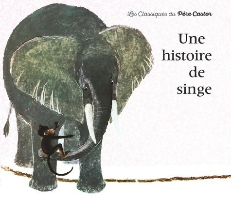 Livrenpoche : Une histoire de singe - May D'Alençon - Livre