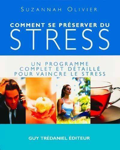 Livrenpoche : Comment se préserver du stress ? - Suzannah Olivier - Livre