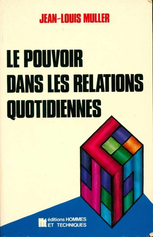 Livrenpoche : Le pouvoir dans les relations quotidiennes - Jean-Louis Muller - Livre
