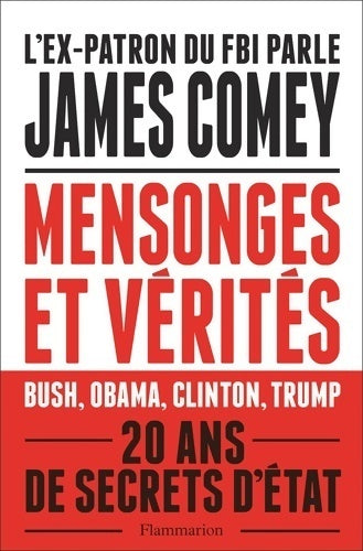 Livrenpoche : Mensonges et vérités. 20 ans de secrets d'Etat - James Comey - Livre