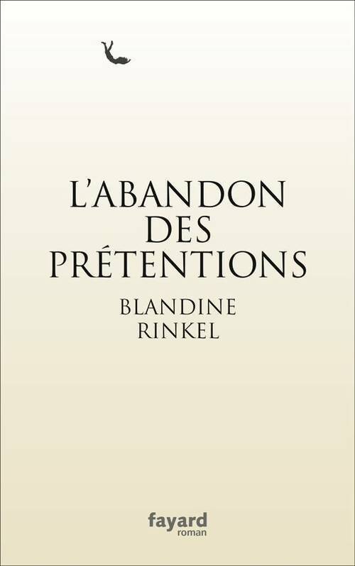 Livrenpoche : L'abandon des prétentions - Blandine Rinkel - Livre