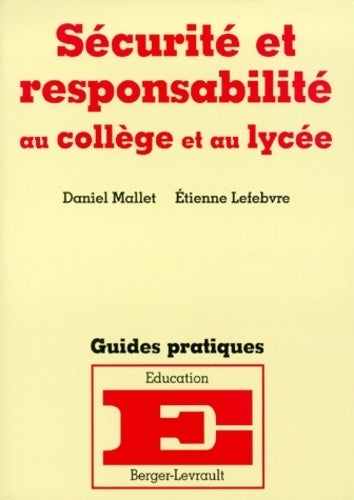 Livrenpoche : Sécurité et responsabilité au collège et au lycée - Daniel Mallet - Livre
