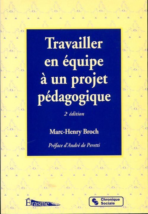Livrenpoche : Travailler en équipe a un projet pédagogique - Marc-Henry Broch - Livre