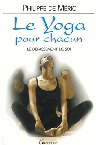 Le yoga pour chacun - Philippe De Méric - Livre