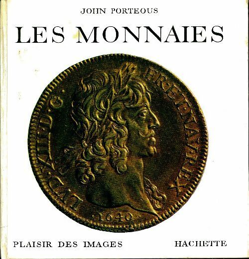 Les monnaies - John Porteous -  Plaisir des images - Livre