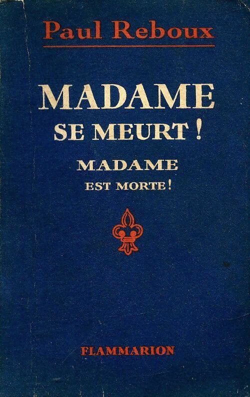 Livrenpoche : Madame se meurt / madame est morte - Paul Reboux - Livre