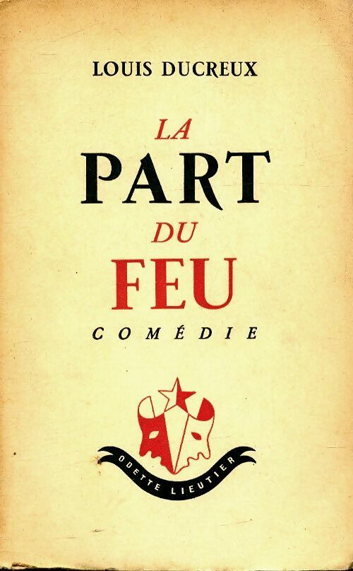 Livrenpoche : La part du feu - Louis Ducreux - Livre