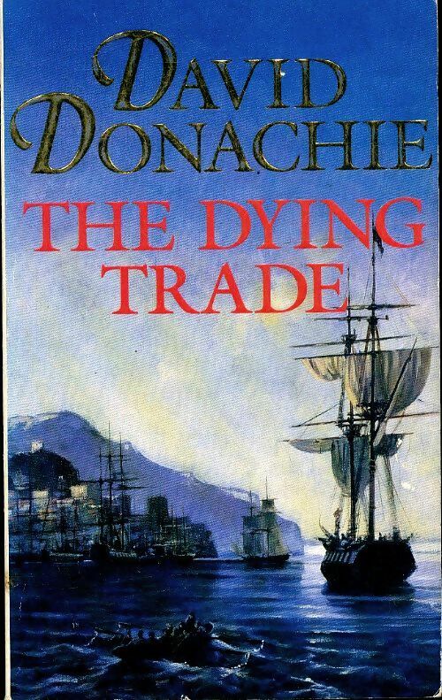 Livrenpoche : The dying trade - David Donachie - Livre