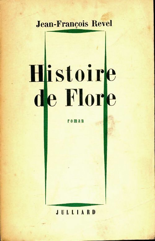 Histoire de flore - Jean-François Revel -  Julliard GF - Livre