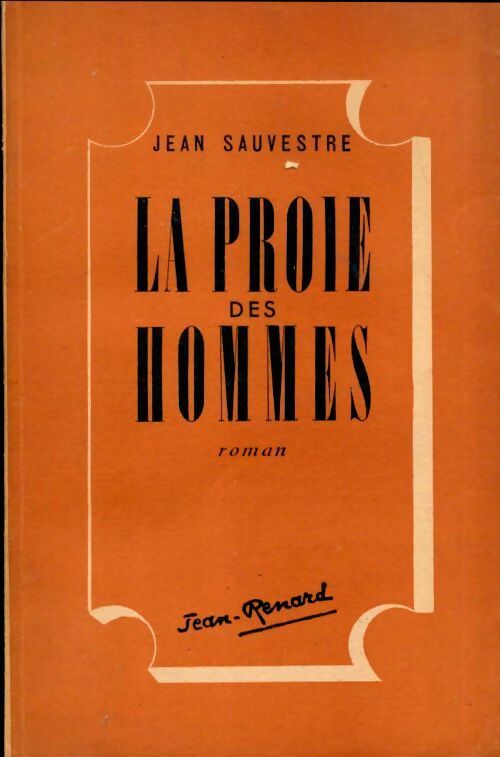 Livrenpoche : La proie des hommes - Jean Sauvestre - Livre
