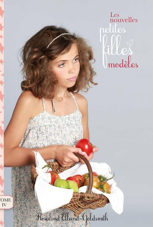 Livrenpoche : Les nouvelles petites filles modèles Tome IV : L'incendie - Rosalind Elland-Goldsmith - Livre