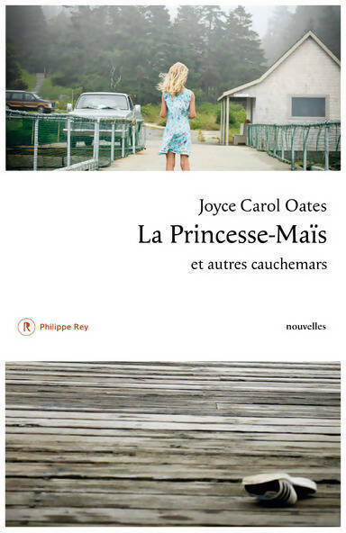 Livrenpoche : La princesse-Maïs et autres cauchemars - Joyce Carol Oates - Livre