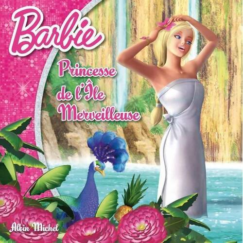 Livrenpoche : Barbie princesse de l'île merveilleuse - Collectif - Livre
