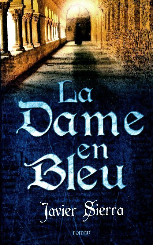 Livrenpoche : La dame en bleu - Javier Sierra - Livre