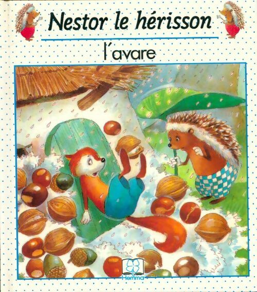 Livrenpoche : Nestor le hérisson : L'avare - Fernando Herreros - Livre