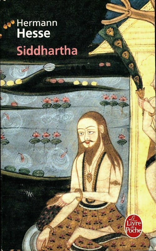 Siddhartha - Hermann Hesse -  Le Livre de Poche - Livre