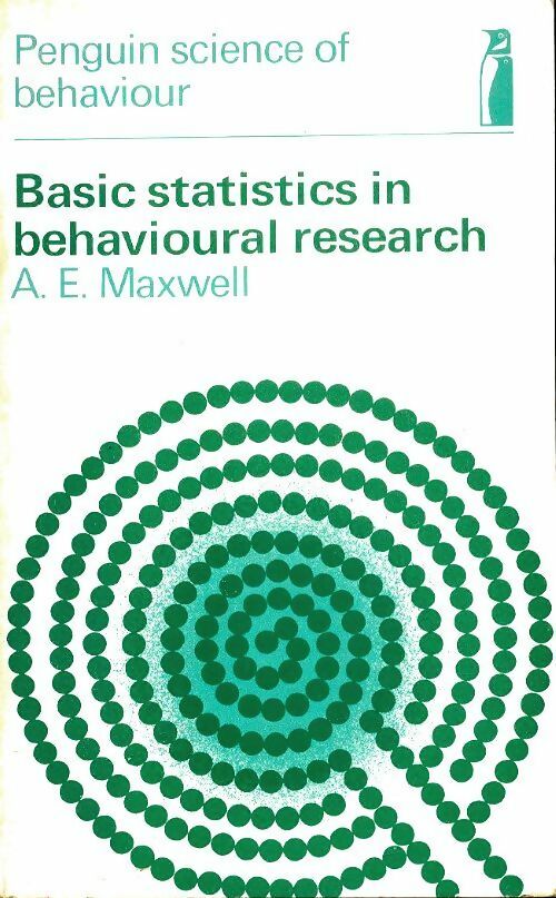 Livrenpoche : Basic statistics in behavioural research - A.E. Maxwell - Livre