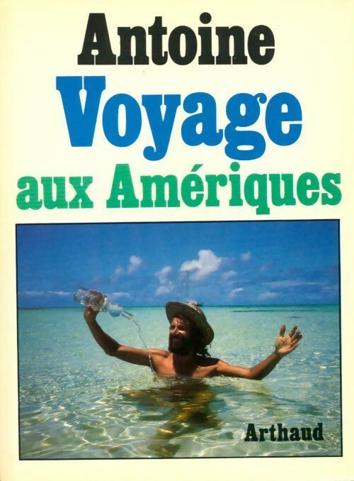Livrenpoche : Voyage aux Amériques - Antoine - Livre