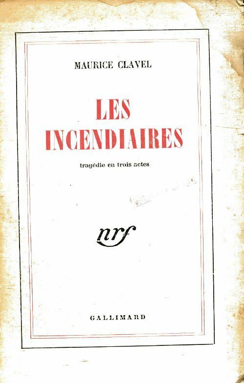 Livrenpoche : Les incendiaires - Maurice Clavel - Livre