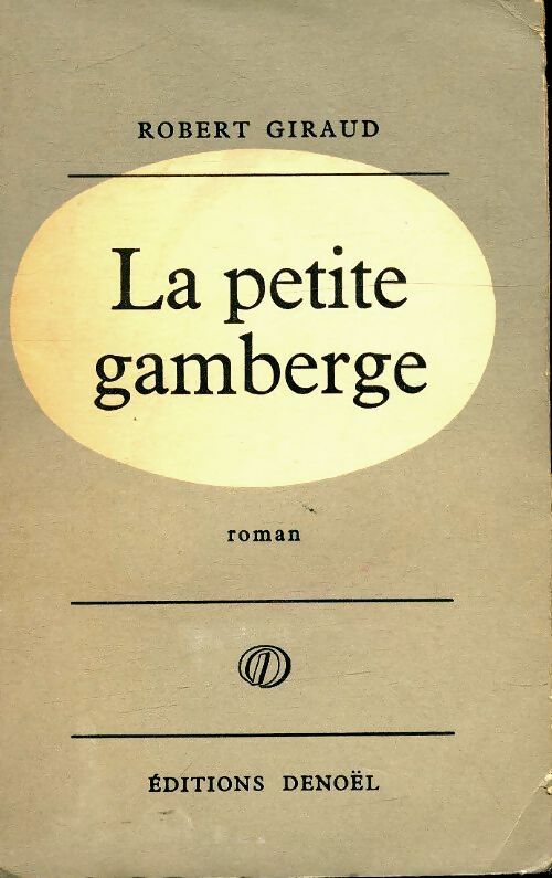 La petite gamberge - Robert Giraud -  Denoël poches divers - Livre