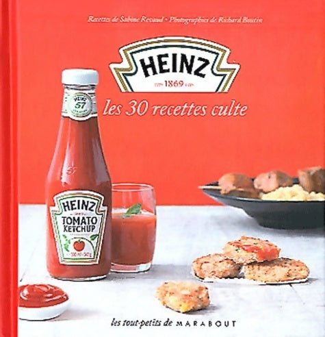 Heinz. Les 30 recettes culte - Sabine Révaud - Livre