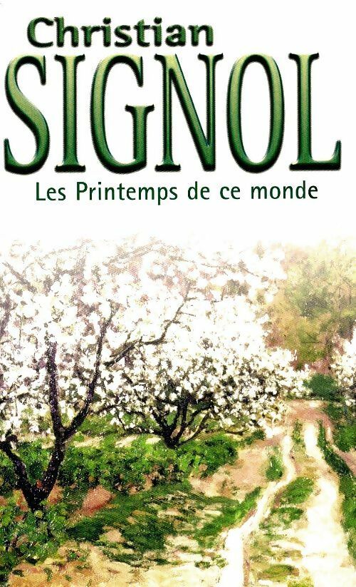 Livrenpoche : Les printemps de ce monde - Christian Signol - Livre
