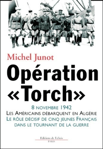 Livrenpoche : Opération Torch - Michel Junot - Livre
